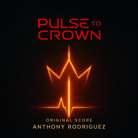 Pulse To Crown (From Pulse to Crown: Original Score)