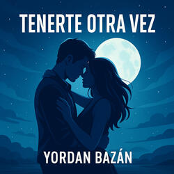 Tenerte Otra Vez