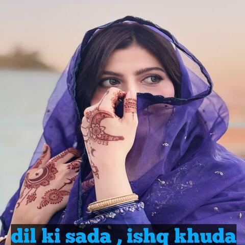 Dil ki sada ishq khuda