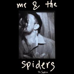 Me & The Spiders