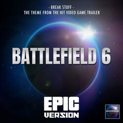 Break Stuff (From "Battlefield 6 Trailer")