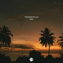 Nothing Else But You