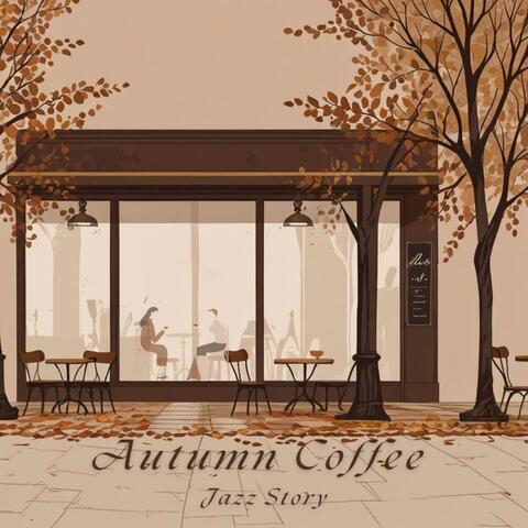 Autumn Coffee Jazz Story