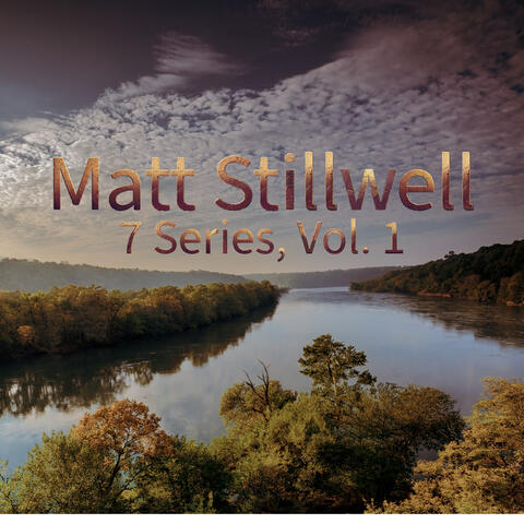 Matt Stillwell 7 Series, Vol. 1