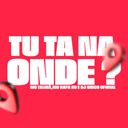 TU TA NA ONDE ?