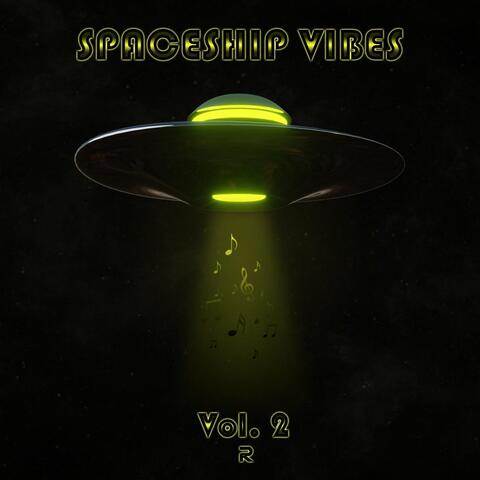 Spaceship Vibes, Vol. 2