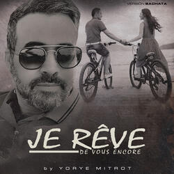 Je rêve de vous encore
