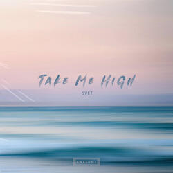 Take Me High