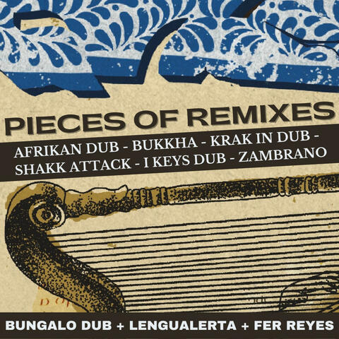 Pieces of Remixes