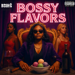 Bossy Flavors