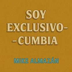 SOY EXCLUSIVO-Cumbia