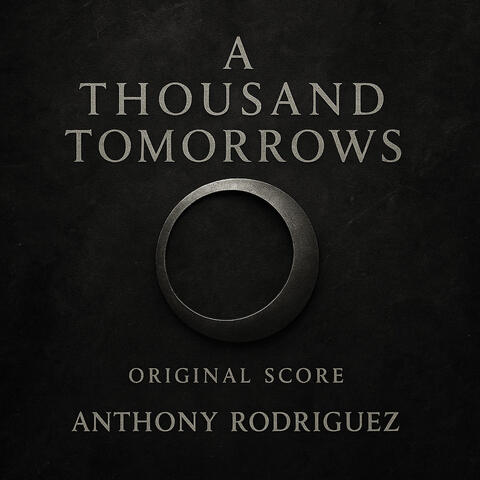 A Thousand Tomorrows (From A Thousand Tomorrows: Original Score)