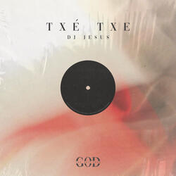Txé Txe
