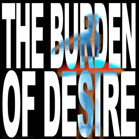 The Burden of Desire