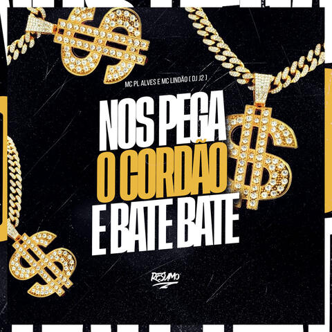 NÓS PEGA O CORDÃO E BATE BATE