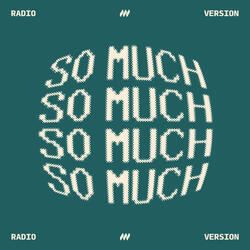 So Much