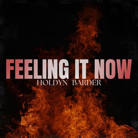 Feeling It Now