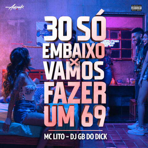 3O Só embaixo X Vamos fazer um 69