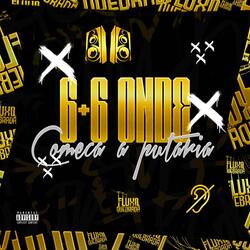 6+6 Onde Começa A Putaria