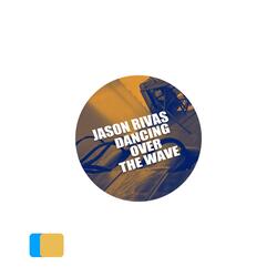 Dancing Over the Wave