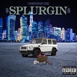 Splurgin'