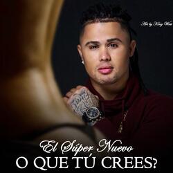 O que tú crees?