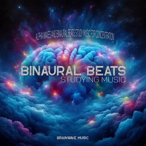 Binaural Beats Studying Music - Alpha Waves and Binaural Beats Study Music For Concentration