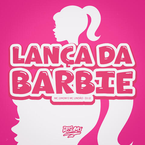Lança Da Barbie