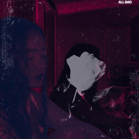 All Bad