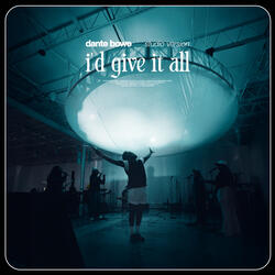 I'd Give It All