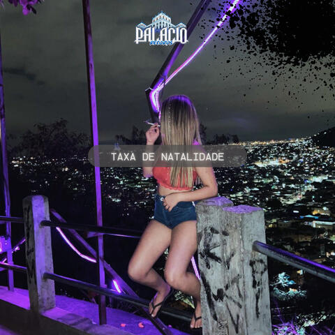 TAXA DE NATALIDADE vs METE NA BOCA QUANDO EU FALAR QUE TA QUASE