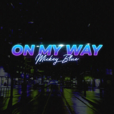 On My Way
