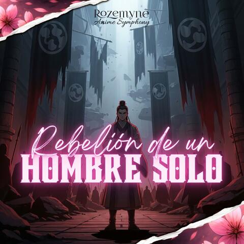 Rebelión de un Hombre Solo