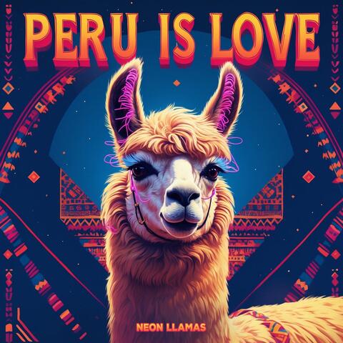 Peru Is Love