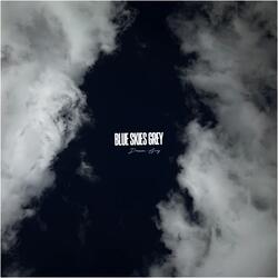 BLUE SKIES GREY