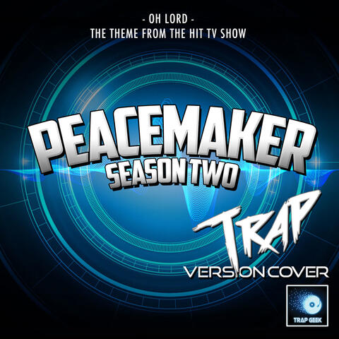 Oh Lord (From "Peacemaker Season Two Trailer")