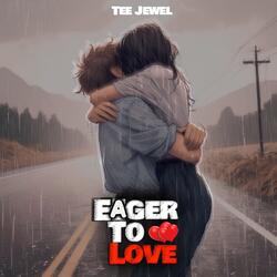 Eager To Love