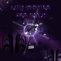 MTG SINISTRA PRA BAILE