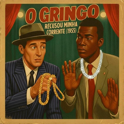 O Gringo Recusou Minha Corrente (1955)