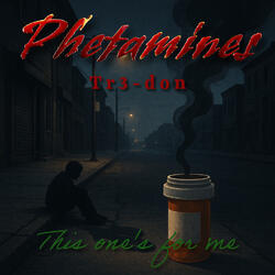 "Phetamines"