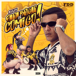 Vai Digdin Para De Brigar Comigo