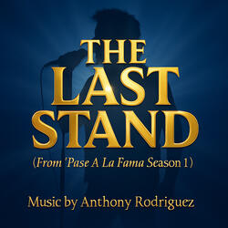 The Last Stand (From "Pase A La Fama Season 1")
