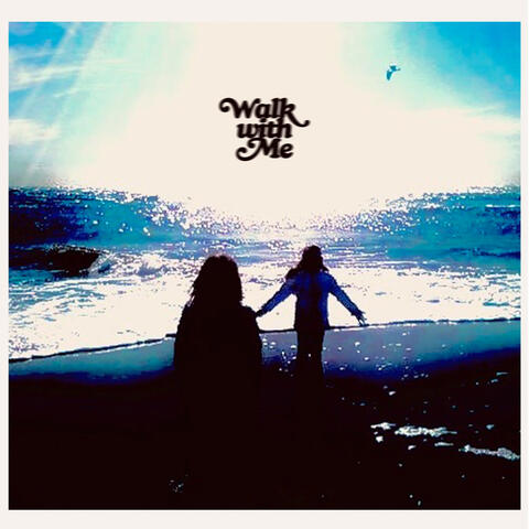 Walk with Me