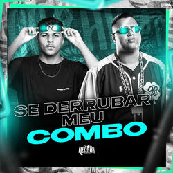 Se Derrubar Meu Combo