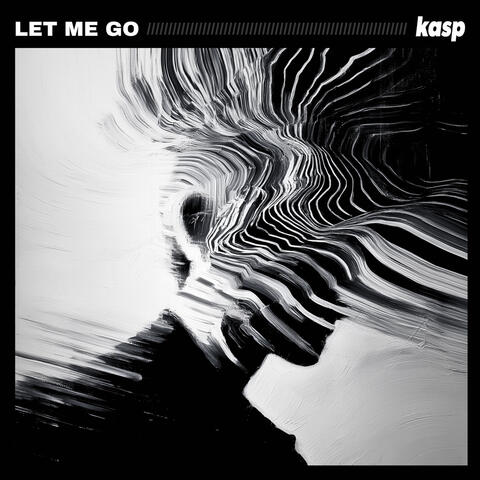 let me go