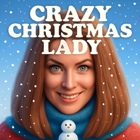 Crazy Christmas Lady