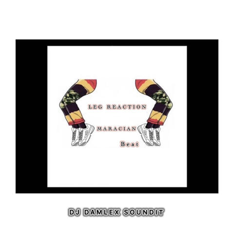 Leg Reaction Maracian Beat