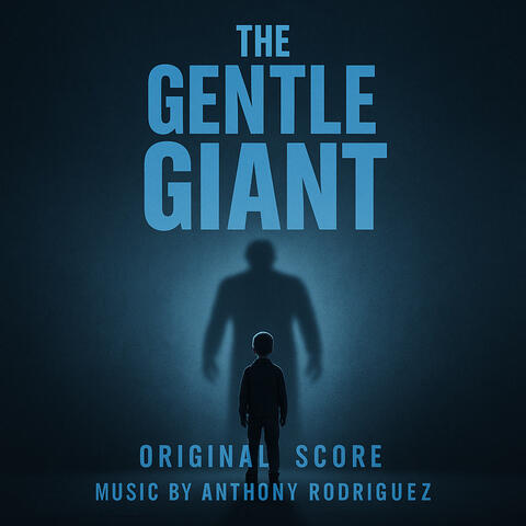 The Gentle Giant (From The Gentle Giant Soundtrack)