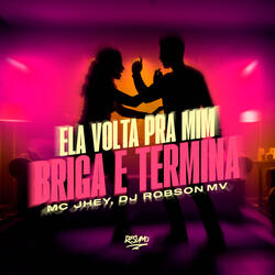 Ela Volta Pra Mim Briga e Termina