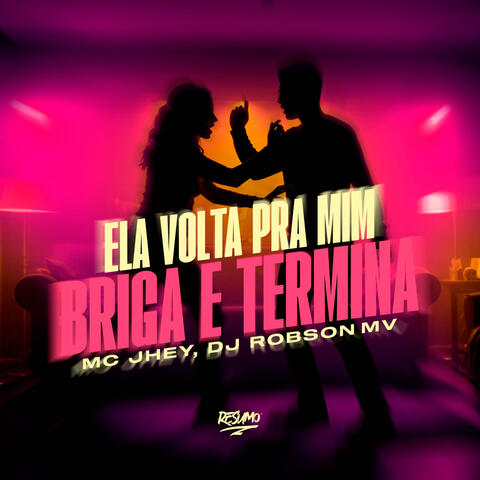 Ela Volta Pra Mim Briga e Termina